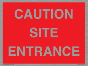 CAUTION SITE ENTRANCE